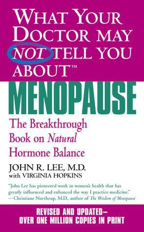 What your Doctor may NOT tell you about Menopause